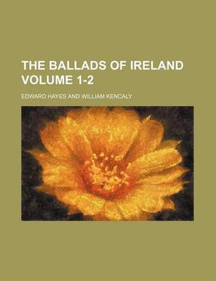 Book cover for The Ballads of Ireland Volume 1-2