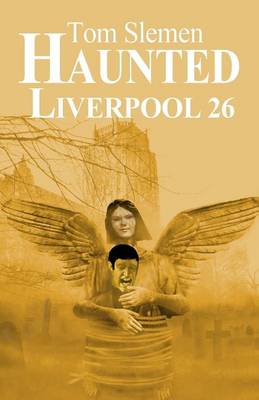 Book cover for Haunted Liverpool 26