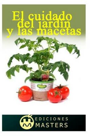 Cover of El cuidado del jardin y las macetas