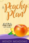 Book cover for A Peachy Plan