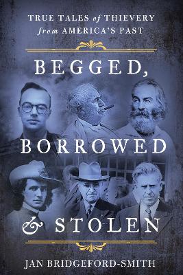 Cover of Begged, Borrowed, & Stolen