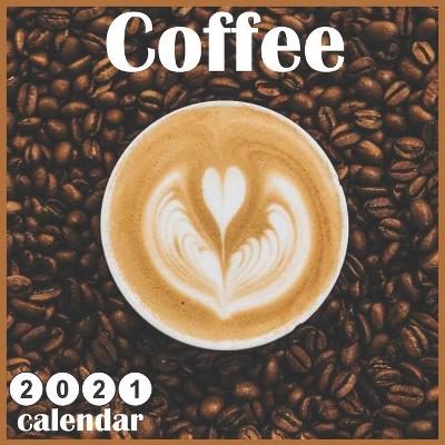 Book cover for Coffee 2021 calendar