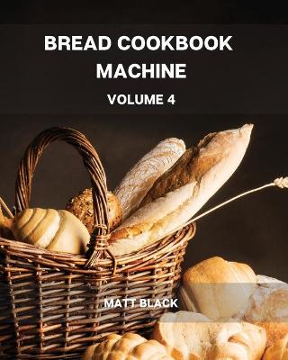 Book cover for Bread Machine Cookbook Volume 6