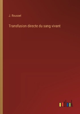 Book cover for Transfusion directe du sang vivant