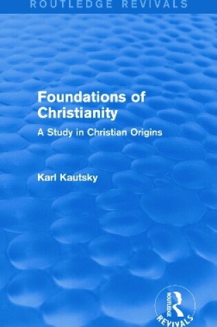 Cover of Foundations of Christianity (Routledge Revivals)