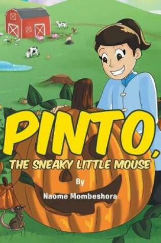 Cover of Pinto, The Sneaky Little Mouse