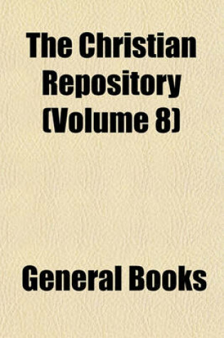 Cover of The Christian Repository (Volume 8)