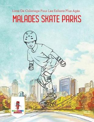 Book cover for Malades Skate Parks