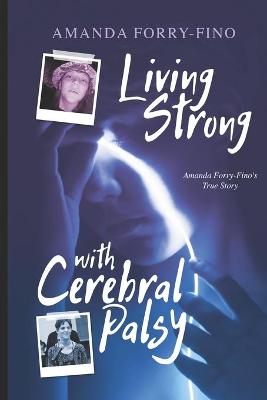 Book cover for Living Strong With Cerebral Palsy