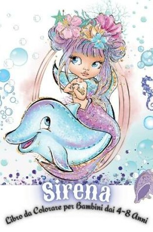 Cover of Sirena Libro da Colorare per Bambini dai 4-8 Anni