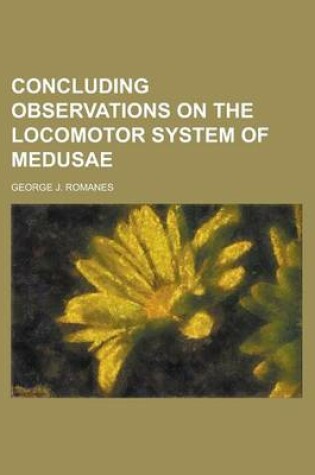 Cover of Concluding Observations on the Locomotor System of Medusae