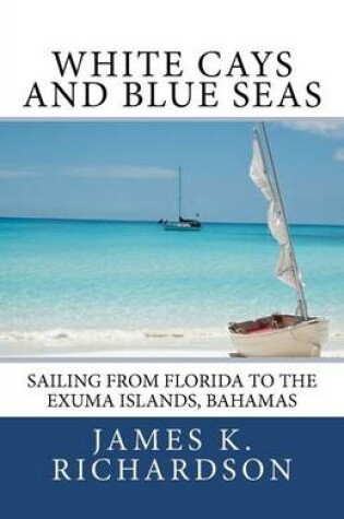 Cover of White Cays and Blue Seas