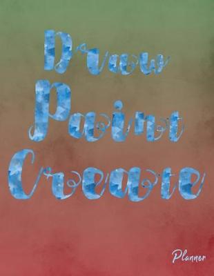 Book cover for Draw Paint Create