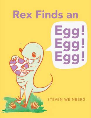 Book cover for Rex Finds an Egg! Egg! Egg!
