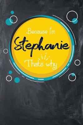 Book cover for Because I'm Stephanie That's Why