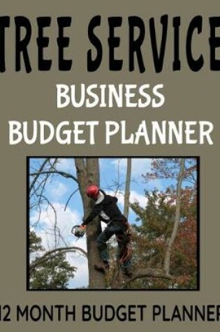 Cover of Tree Service Business Budget Planner