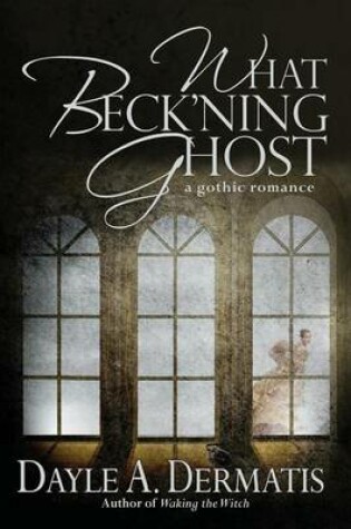 Cover of What Beck'ning Ghost