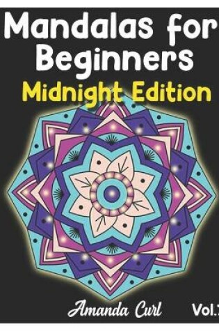 Cover of Mandalas for Beginners Midnight Edition