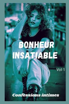 Book cover for Bonheur insatiable (vol 1)