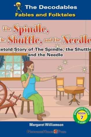 Cover of The Spindle, the Shuttle, and the Needle