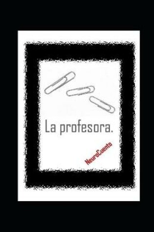 Cover of La profesora. NeuroCuento.