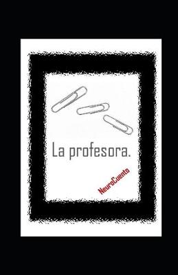 Book cover for La profesora. NeuroCuento.