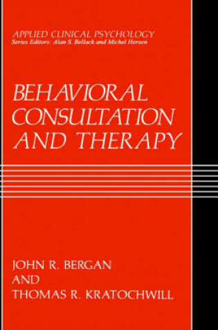 Cover of Behavioral Consultation and Therapy