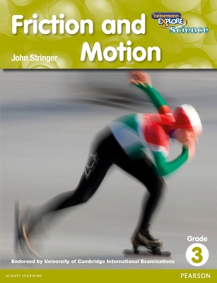 Cover of Heinemann Explore Science 2nd International Edition Reader G3 Friction and Motion