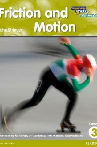 Cover of Heinemann Explore Science 2nd International Edition Reader G3 Friction and Motion