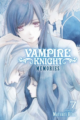 Book cover for Vampire Knight: Memories, Vol. 7