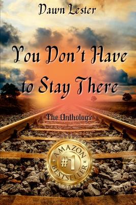Book cover for Dawn Lester - You Don't Have to Stay There