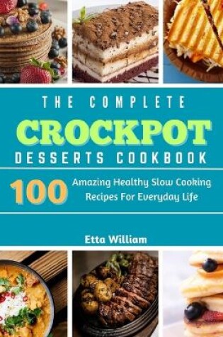 Cover of The Complete Crockpot Desserts Cookbook