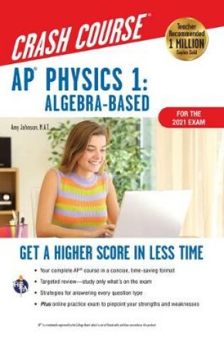 Cover of Ap(r) Physics 1 Crash Course, 2nd Ed., for the 2021 Exam, Book + Online