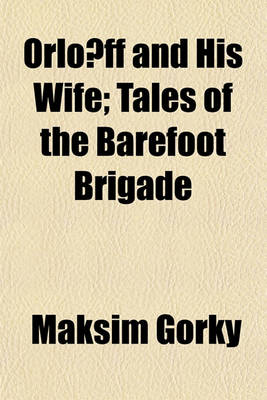 Book cover for Orlo Ff and His Wife; Tales of the Barefoot Brigade