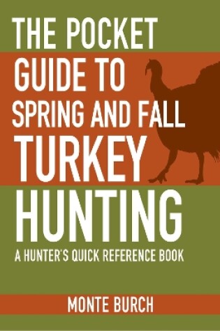 Cover of The Pocket Guide to Spring and Fall Turkey Hunting