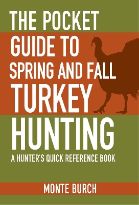 Cover of The Pocket Guide to Spring and Fall Turkey Hunting