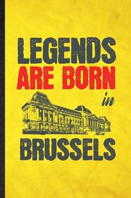 Book cover for Legends Are Born in Brussels