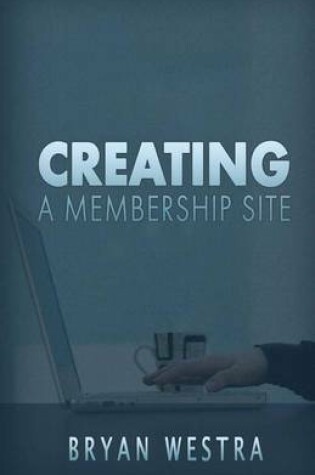 Cover of Creating a Membership Site
