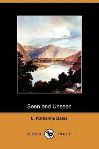 Cover of Seen and Unseen (Dodo Press)