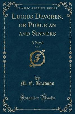 Book cover for Lucius Davoren, or Publican and Sinners, Vol. 3