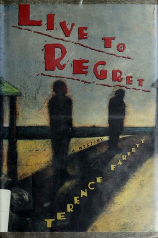 Book cover for Live to Regret