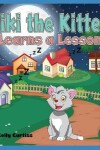 Book cover for Kiki the Kitten Learns a Lesson