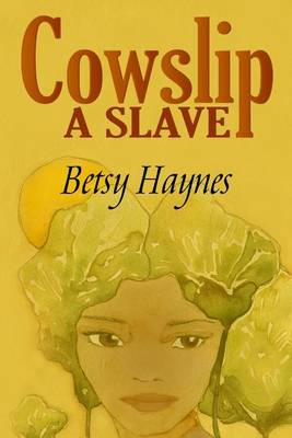 Book cover for Cowslip A Slave