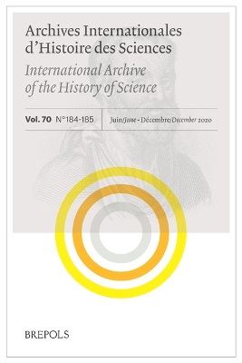 Cover of Archives Internationales d'Histoire Des Sciences 70/184-185, 2020