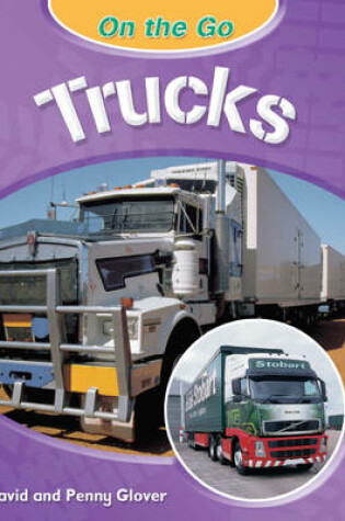 Cover of On the Go: Trucks