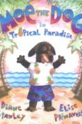 Cover of Moe the Dog in Tropical Paradise