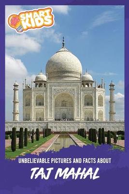 Book cover for Unbelievable Pictures and Facts About Taj Mahal