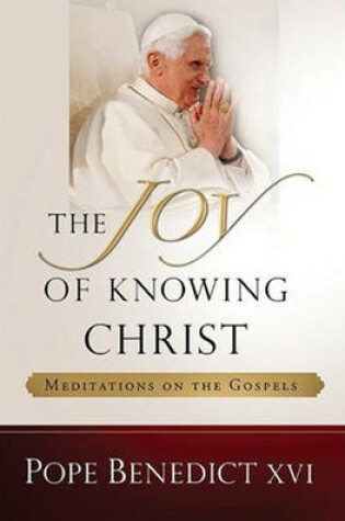 Cover of The Joy of Knowing Christ