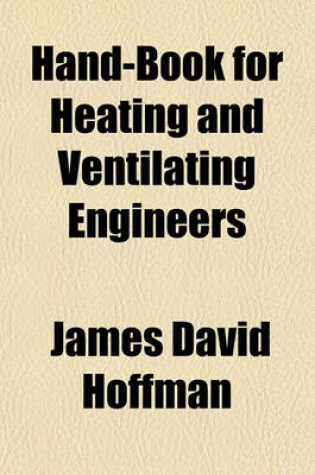 Cover of Hand-Book for Heating and Ventilating Engineers