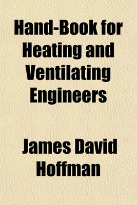 Book cover for Hand-Book for Heating and Ventilating Engineers